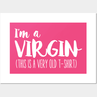 i'm a virgin Posters and Art